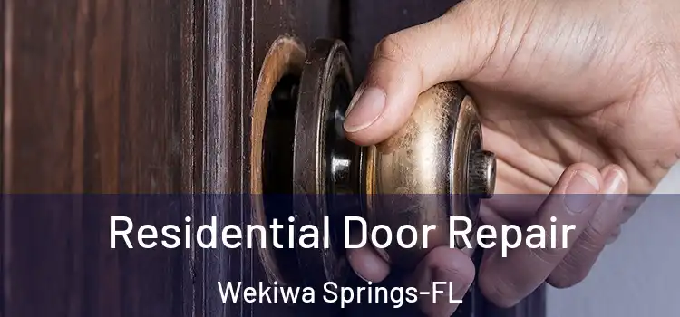 Residential Door Repair Wekiwa Springs-FL